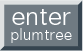 enter plumtree